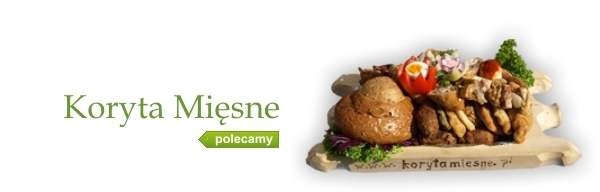 Koryta Mięsne Koryta Mięsne - Małopolsko Śląskie Centrum Cateringu